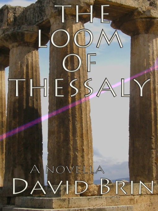 Title details for The Loom of Thessaly by David Brin - Available